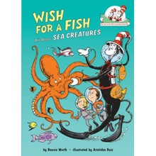Wish for a Fish: All About Sea Creatures