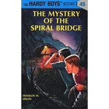 The Hardy Boys' Mysteries #45: The Mystery of the Spiral Bridge