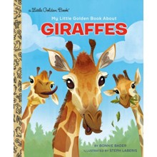 My Little Golden Book About Giraffes