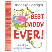 Richard Scarry's Best Daddy Ever!: A Book for BUSY, BUSY Dads