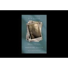 Memoirs of an Ordinary Pastor: The Life and Reflections of Tom Carson