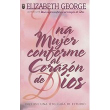 Una Mujer Conforme al CorazÃ³n de Dios  (A Woman After God's Own Heart)