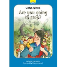 Gladys Aylward; Are You Going to Stop?