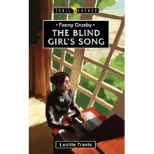 Fanny Crosby: The Blind Girl's Song