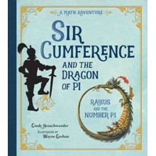 Sir Cumference and the Dragon of Pi, A Math Adventure