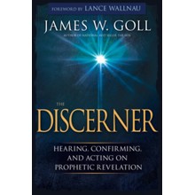 The Discerner: Hearing, Confirming, and Acting on Prophetic Revelation