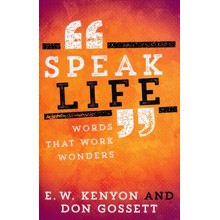 Speak Life: Words That Work Wonders