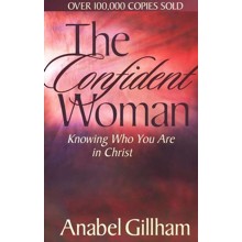 The Confident Woman: Knowing Who You Are in Christ