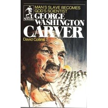 The Sower Series: George Washington Carver: Man's  Slave Becomes God's Scientist