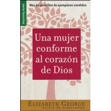 Una Mujer Conforme al CorazÃ³n de Dios  (A Woman After God's Own Heart)