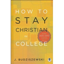 How to Stay Christian in College, Revised Edition