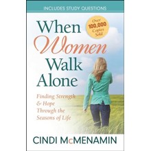When Women Walk Alone: Finding Strength and Hope Through the Seasons of Life