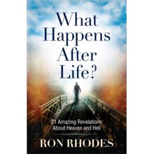 What Happens After Life? 21 Amazing Revelations About Heaven and Hell