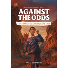 Against the Odds: San Francisco Earthquake 1906, Hardcover