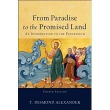 From Paradise to the Promised Land, 4th ed.: An Introduction to the Pentateuch