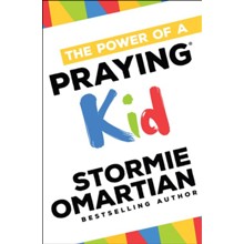 The Power of a Praying Â® Kid