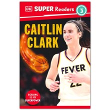 DK Super Readers Level 4 Caitlin Clark