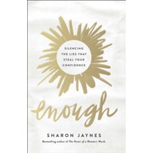 Enough: Silencing the Lies That Steal Your Confidence