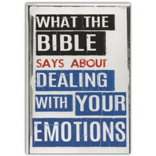 What the Bible Says About Dealing with Your Emotions