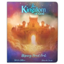 The Kingdom of God Rhyming Board Book