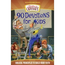 Adventures in Odyssey ® 90 Devotions for Kids