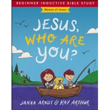 Jesus, Who Are You?: Names of Jesus