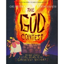 The God Contest: The True Story of Elijah, Jesus, and the Greatest Victory