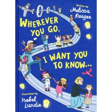Wherever You Go, I Want You to Know
