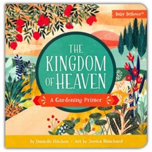 The Kingdom of Heaven: A Gardening Primer Board Book