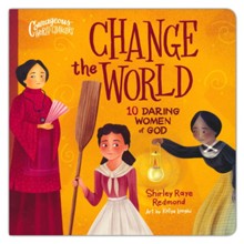 Change the World: 10 Daring Women of God