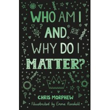 Who Am I and Why Do I Matter?: