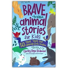 Brave Animal Stories for Kids: 50 True Tales That Celebrate God's Creation