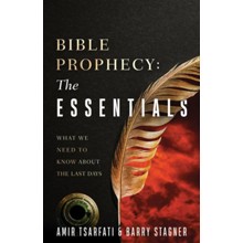 Bible Prophecy: The Essentials: Answers to Your Most   Common Questions