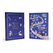 Wherever You Go, I Want You to Know (Keepsake Edition)