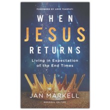 When Jesus Returns: Living in Expectation of the End Times