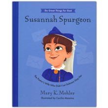 Susannah Spurgeon  The Pastor's Wife Who Didn't Let Sickness Stop Her