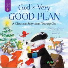 God's Very Good Plan: A Christmas Story about Trusting God